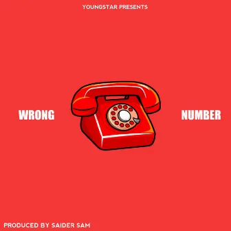 WRONG NUMBER by Saider Sam