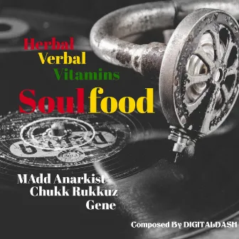 Soulfood by Madd AnarKist