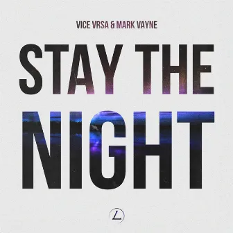 Stay The Night by Mark Vayne