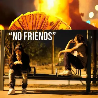 No Friends by Lil Cris