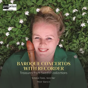 Baroque Concertos with Recorder - Treasures from Swedish collections by Emelie Roos