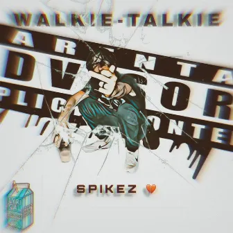 Walkie Talkie by Spikez