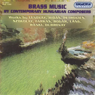 Brass Music By Contemporary Hungarian Composers by László Szabó