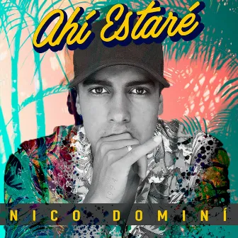 Ahí Estaré by Nico Domini