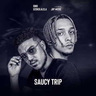 Saucy Trip by Gino Uzokdlalela