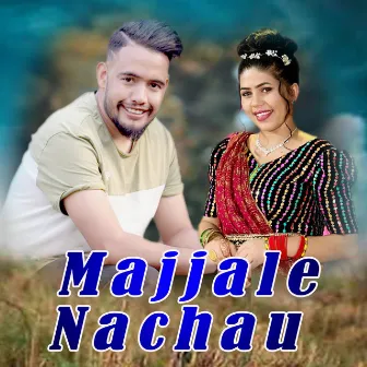 Majjale Nachau by Bhabana Acharya