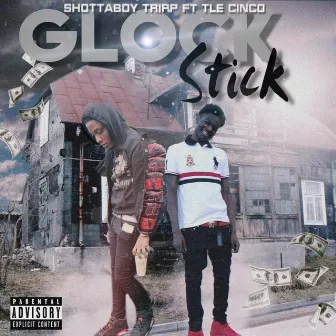 Glock Stick by Shottaboy Tripp