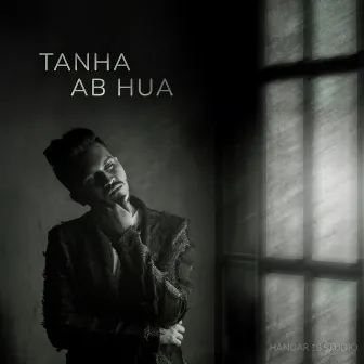 Tanha Ab Hua by Kunal Pandit