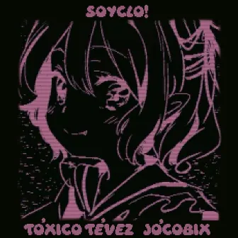 Soyclo! by Tóxico Tévez