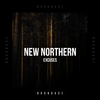 Excuses by New Northern