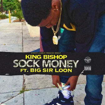 Sock Money (feat. Big Sir Loon) - Single by King Bishop