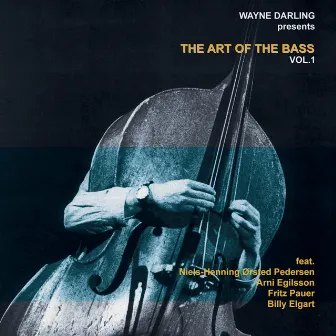 The Art Of The Bass, Vol. I by Wayne Darling