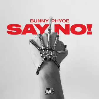 Say No! by Bunny Phyoe