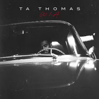 W.I.A (Where I’m At) by TA Thomas