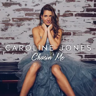 Chasin' Me by Caroline Jones