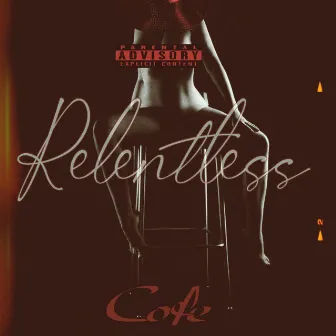 Relentless by Cofe