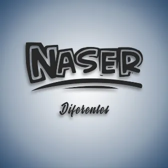 Diferentes by Naser