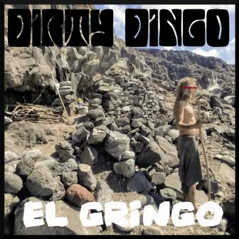 El Gringo by Dirty Dingo