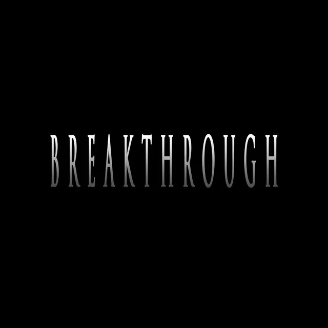 BREAKTHROUGH