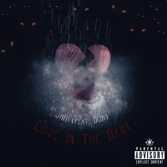 Love In The Dark by JAH