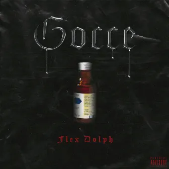 Gocce by Flex Dolph