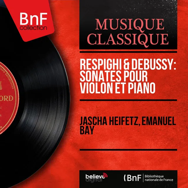 Respighi & Debussy: Sonates pour violon et piano (Mono Version)