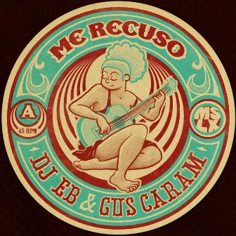 Me Recuso by Gus Caram