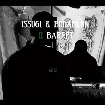 II BARRET by ISSUGI