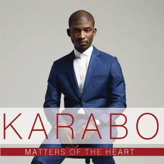 Matters Of The Heart by Karabo