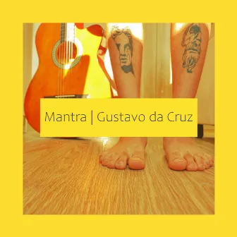 Mantra (Acústico) by Gustavo da Cruz