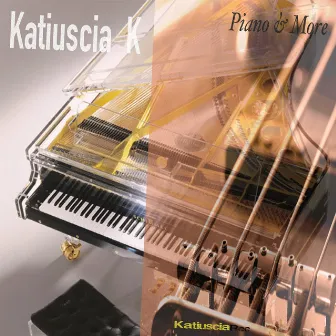 Piano & More by Katiuscia K