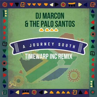 A Journey South (Timewarp inc Remix) by Dj Marcon & The Palo Santos