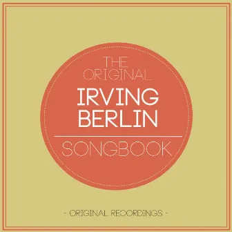 The Irving Berlin Songbook by Irving Berlin