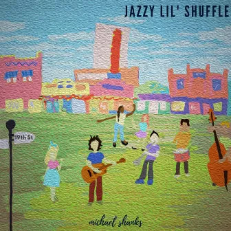 Jazzy Lil' Shuffle by Michael Shanks