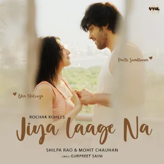 Jiya Laage Na by Shilpa Rao