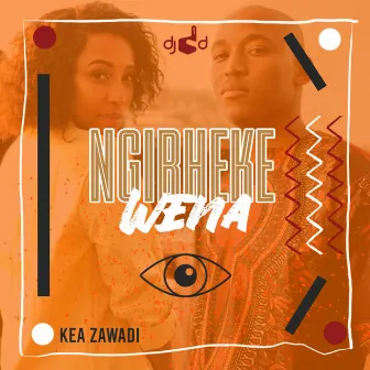 Ngibheke Wena by Kea Zawadi