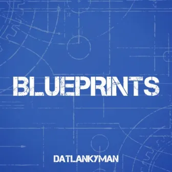 Blueprints by DatLankyMan