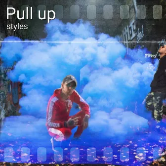 Pull Up by Styles