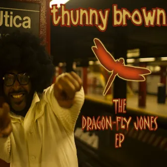 The Dragonfly Jones EP by Thunny Brown