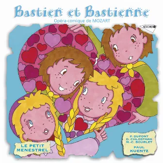 Le Petit Ménestrel: Bastien et bastienne -Opéra de Mozart raconté aux enfants by Orchestre de Chambre Paul Kuentz