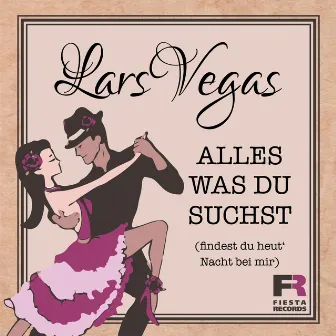 Alles was du suchst (findest du heut' Nacht bei mir) by Lars Vegas