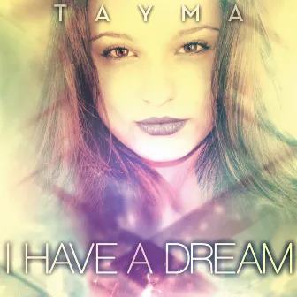 I Have A Dream by Tayma