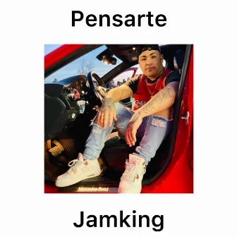 Pensarte by JamKing