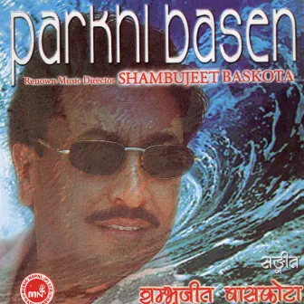 Parkhi Basen by Shambhujeet Baskota