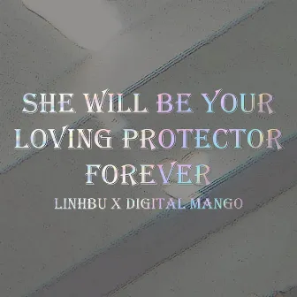 She Will Be Your Loving Protector Forever by Digital Mango