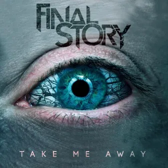 Take Me Away by Final Story