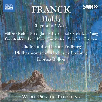 Franck: Hulda, FWV 49 (Original Version) by Anja Jung