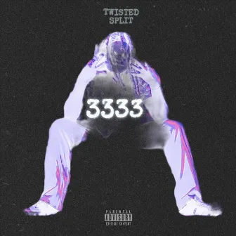 3333 by Twisted Split