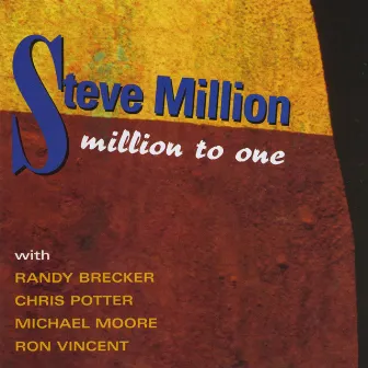 Million to One by Steve Million