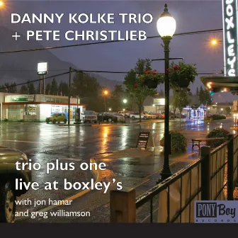 Kolke + Christlieb: Trio Plus One - Live at Boxley's by Pete Christlieb